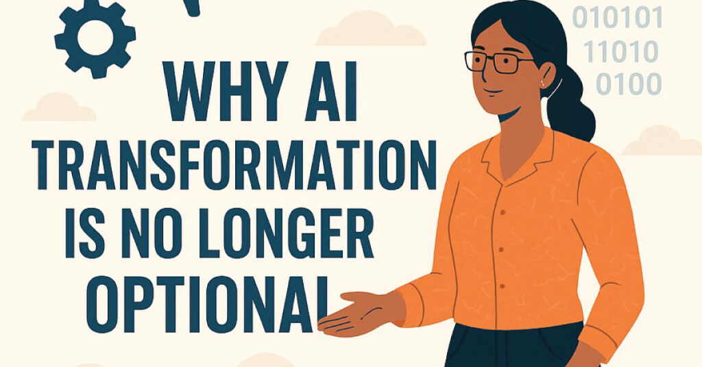 Why AI Transformation Is No Longer Optional